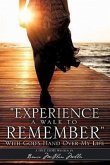 &quote;Experience a Walk to Remember&quote;