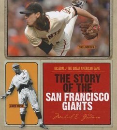 The Story of the San Francisco Giants - Goodman, Michael E.