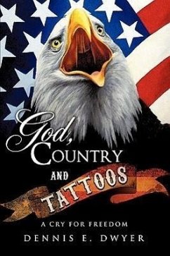 God, Country and Tattoos - Dwyer, Dennis E.