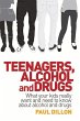 Teenagers, Alcohol and Drugs: What Your... - Bild 1