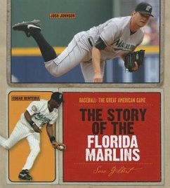 The Story of the Florida Marlins - Gilbert, Sara