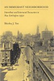 An Immigrant Neighborhood: Interethnic and Interracial Encounters in New York Before 1930