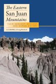 Eastern San Juan Mountains: Their Ecology, Geology, and Human History