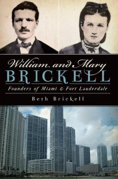 William and Mary Brickell:: Founders of Miami and Fort Lauderdale - Brickell, Beth