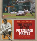 The Story of the Pittsburgh Pirates