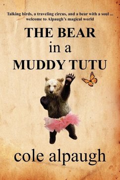 Bear in a Muddy Tutu - Alpaugh, Cole