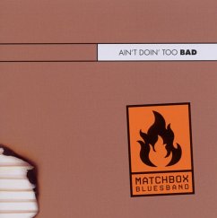 Ain'T Doin' Too Bad-Live - Matchbox Bluesband