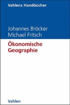 Ökonomische Geographie - Bröcker, Johannes;Fritsch, Michael