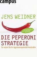 Die Peperoni-Strategie (eBook, ePUB) - Weidner, Jens