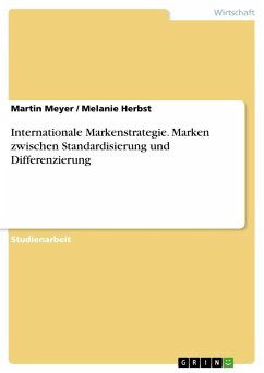 Internationale Markenstrategie. Marken zwischen Standardisierung und Differenzierung - Herbst, Melanie;Meyer, Martin