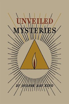 Unveiled Mysteries - King, Godfré Ray; Ballard, Guy Warren