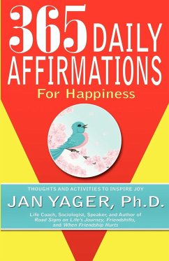 365 Daily Affirmations for Happiness - Yager, Jan; Yager, Ph. D. Jan