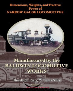 Dimensions, Weights, and Tractive Power of Narrow-Gauge Locomotives - Co., Burnham Parry Williams