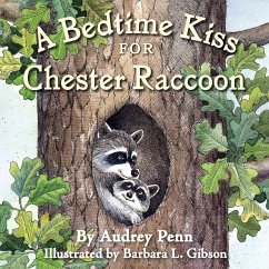 A Bedtime Kiss for Chester Raccoon - Penn, Audrey