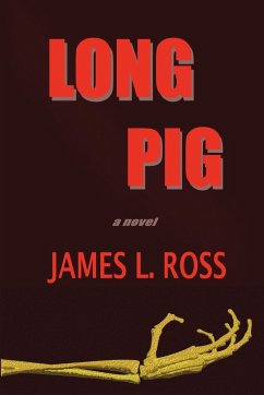 Long Pig - Ross, James L.