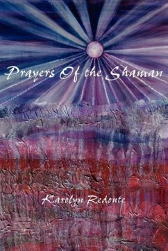 Prayers of the Shaman - Redoute, Karolyn