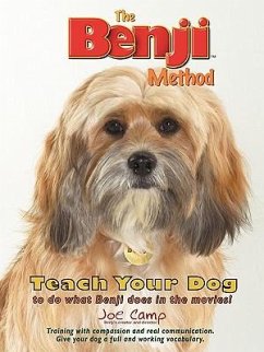 The Benji Method - Teach Your Dog to Do What Benji Does in the Movies - Camp, Joe