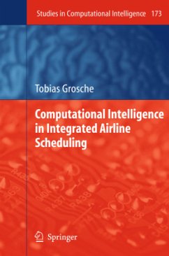 Computational Intelligence in Integrated Airline Scheduling - Grosche, Tobias