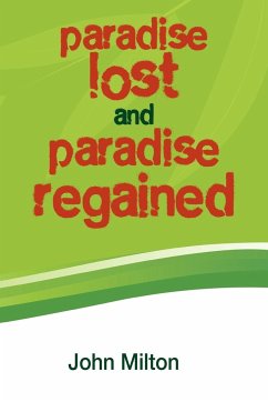 Paradise Lost and Paradise Regained John Milton Author