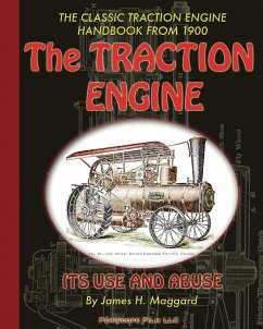 The Traction Engine Its Use and Abuse - Maggard, James H.