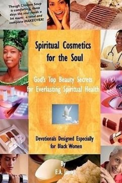 Spiritual Cosmetics for the Soul: 52-Week Devotional for Men and Women - James, E. A.