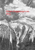 Bizarre Begegnungen am Berg