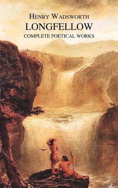 The Complete Poetical Works of Henry Wadsworth Longfellow - Longfellow, Henry Wadsworth