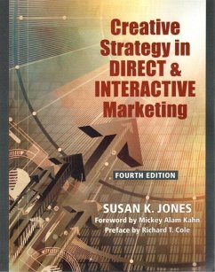 Creative Strategy in Direct & Interactive Marketing (Fourth Edition) - Jones, Susan K.