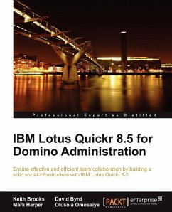 IBM Lotus Quickr 8.5 for Domino Administration - Brooks, Keith; Byrd, David; Harper, Mark