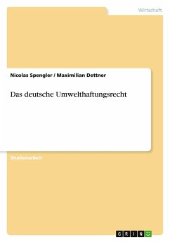 Das deutsche Umwelthaftungsrecht - Dettner, Maximilian; Spengler, Nicolas