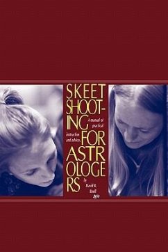 Skeet Shooting for Astrologers - Roell, David R.