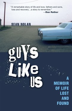 Guys Like Us: A Memoir of Life Lost and Found - Nolan, Sean