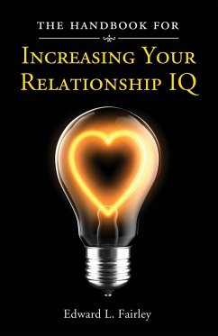 The Handbook For Increasing Your Relationship IQ - Fairley, Edward L