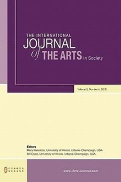 The International Journal of the Arts in Society: Volume 5, Number 4 - Herausgeber: Cope, Bill Kalantzis, Mary