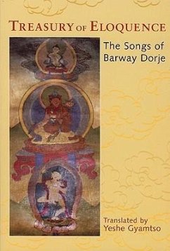 Treasury of Eloquence: The Songs of Barway Dorje - Dorje, Barway