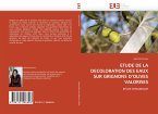 ETUDE DE LA DECOLORATION DES EAUX SUR GRIGNONS D''OLIVES VALORISES