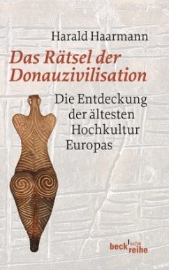 Das Rätsel der Donauzivilisation - Haarmann, Harald