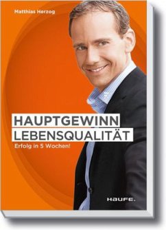 Hauptgewinn Lebensqualität - Herzog, Matthias