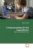 Computerspielsucht bei Jugendlichen Computerspielsucht bei Jugendlichen