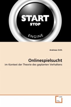 Onlinespielsucht - Orth, Andreas