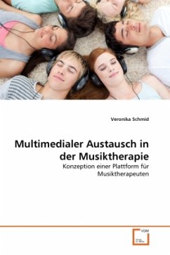Multimedialer Austausch in der Musiktherapie - Schmid, Veronika