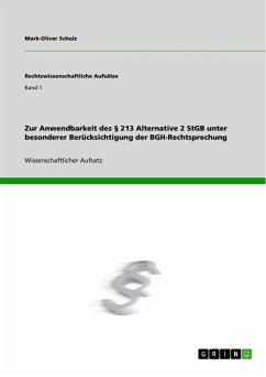 Zur Anwendbarkeit des § 213 Alternative 2 StGB unter besonderer Berücksichtigung der BGH-Rechtsprechung - Scholz, Mark-Oliver