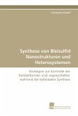 Synthese von Bleisulfid Nanostrukturen und Heterosystemen