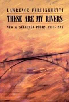 These are My Rivers: New & Selected Poems 1955-1993 - Ferlinghetti, Lawrence