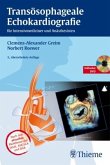 Transösophageale Echokardiographie für Intensivmediziner und Anästhesisten, m. CD-ROM