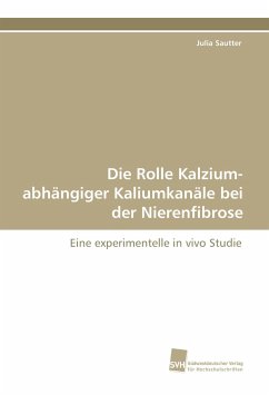 Die Rolle Kalzium-abhängiger Kaliumkanäle bei der Nierenfibrose - Sautter, Julia