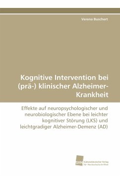 Kognitive Intervention bei (prä-) klinischer Alzheimer-Krankheit - Buschert, Verena