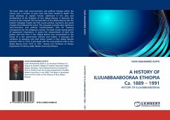 A HISTORY OF ILUUABBAABOORAA ETHIOPIA Ca. 1889 ¿ 1991 - Ruffo, Yasin M.