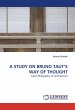 A STUDY ON BRUNO TAUT''S WAY OF THOUGHT - Bild 1