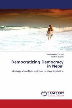 Democratizing Democracy in Nepal - Chhetri, Than Bahadur;Subedi, Girdhari